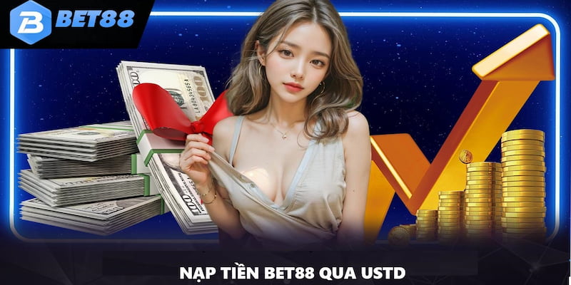 Nạp tiền Bet88 qua tiền ảo USTD