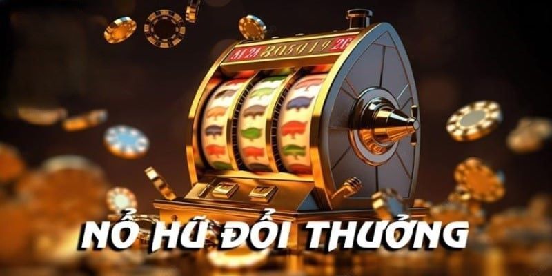 Giới thiệu về nổ hũ đổi thưởng